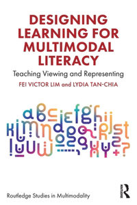 Designing Learning for Multimodal Literacy