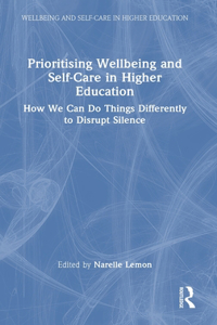 Prioritising Wellbeing and Self-Care in Higher Education