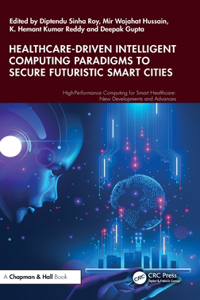 Healthcare-Driven Intelligent Computing Paradigms to Secure Futuristic Smart Cities