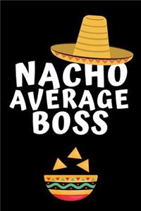 Nacho Average Boss