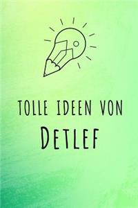 Tolle Ideen von Detlef