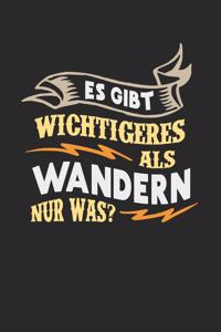 Es gibt wichtigeres als Wandern nur was?