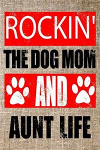 Rockin' The Dog Mom And Aunt Life