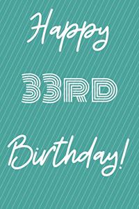 Happy 33rd Birthday