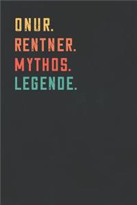 Onur. Rentner. Mythos. Legende.