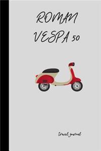 Roman Vespa 50 Travel Journal