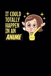 It Could Totally Happen In An Anime