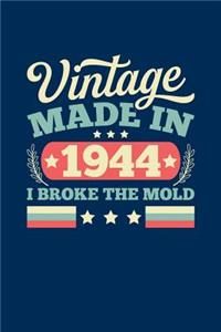 Vintage Made In 1944 I Broke The Mold