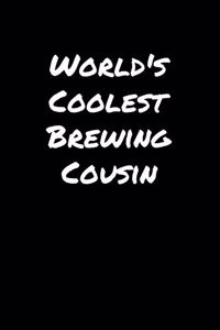 World's Coolest Brewing Cousin