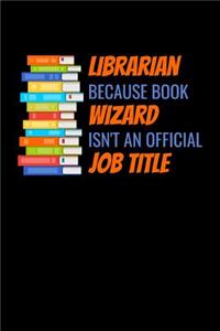 Librarian Because Book Wizard Isn't An Official Job Title