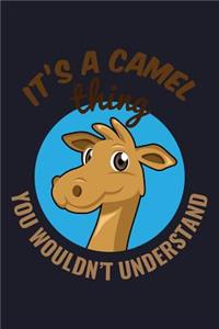 It'S A Camel Thing You Wouldn'T Understand