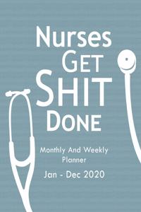 Nurses Get Shit Done Monthly And Weekly Planner Jan - Dec 2020
