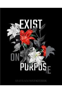 Exist on Purpose - Solid Black Paper Notebook