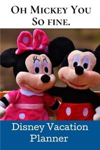 Oh Mickey: Disney Vacation Planner.