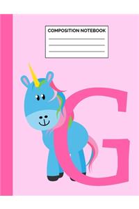 Composition Notebook: Letter G Initial Unicorn Monogram Pink Purple Wide Ruled Lined Note Book - Cute Exercise Book & Journal with Lines for Kids Teens Students or Teache