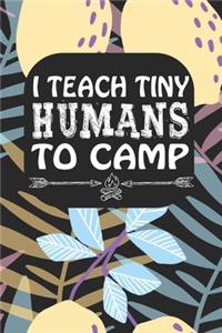 I Teach Tiny Humans To Camp