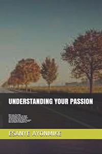 Understanding Your Passion