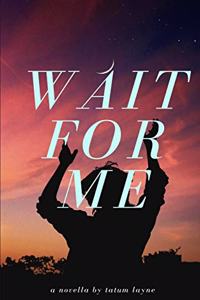 Wait for Me