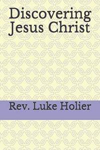 Discovering Jesus Christ