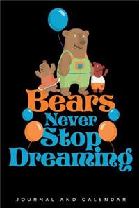 Bears Never Stop Dreaming