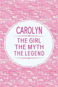 Carolyn the Girl the Myth the Legend