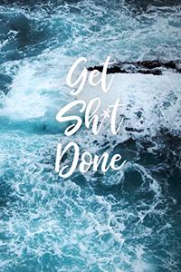 Get Sh*t Done
