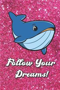 Follow Your Dreams