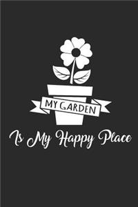 My Garden Is My Happy Place