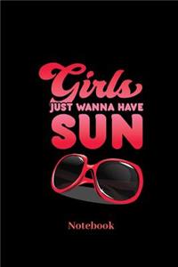 Girls Just Wanna Have Sun Notebook