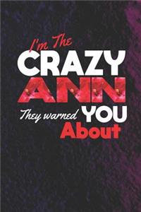 I'm The Crazy Ann They Warned You About