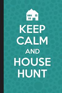 Keep Calm And House Hunt
