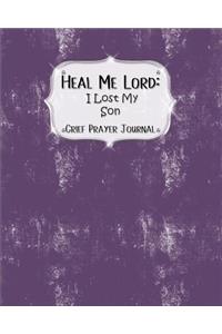 Heal Me Lord