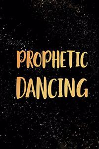 Prophetic Dancing
