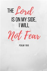 The Lord Is On My Side I Will Not Fear