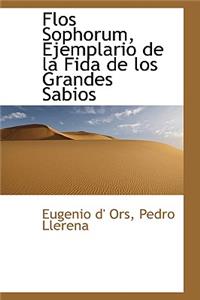 Flos Sophorum, Ejemplario de la Fida de los Grandes Sabios