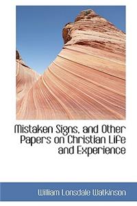 Mistaken Signs, and Other Papers on Christian Life and Experience