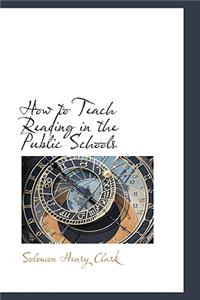 How to Teach Reading in the Public Schools