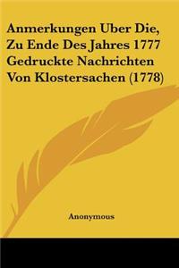 Anmerkungen Uber Die, Zu Ende Des Jahres 1777 Gedruckte Nachrichten Von Klostersachen (1778)