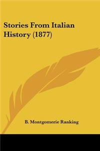 Stories From Italian History (1877)