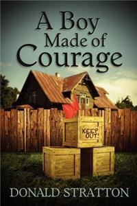 Boy Made of Courage