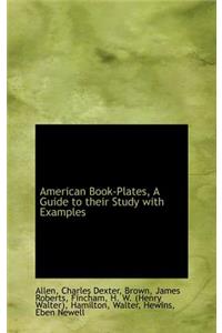 American Book-Plates, a Guide to Their Study with Examples