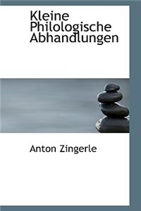 Kleine Philologische Abhandlungen