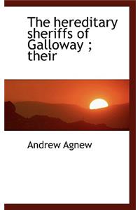 The Hereditary Sheriffs of Galloway; Their