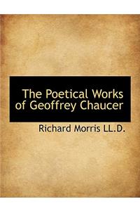 The Poetical Works of Geoffrey Chaucer