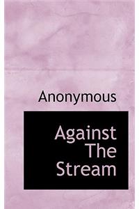 Against the Stream