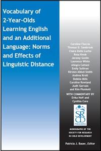 Vocabulary of 2-Year-Olds Learning English and an Additional Language: Norms and Effects of Linguistic Distance