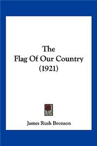 The Flag Of Our Country (1921)