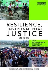 Resilience, Environmental Justice and the City