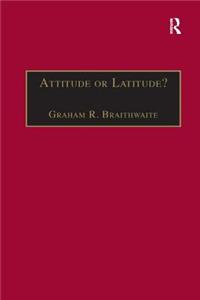 Attitude or Latitude?