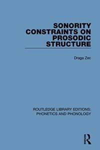 Sonority Constraints on Prosodic Structure